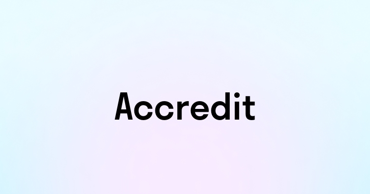 Accredit