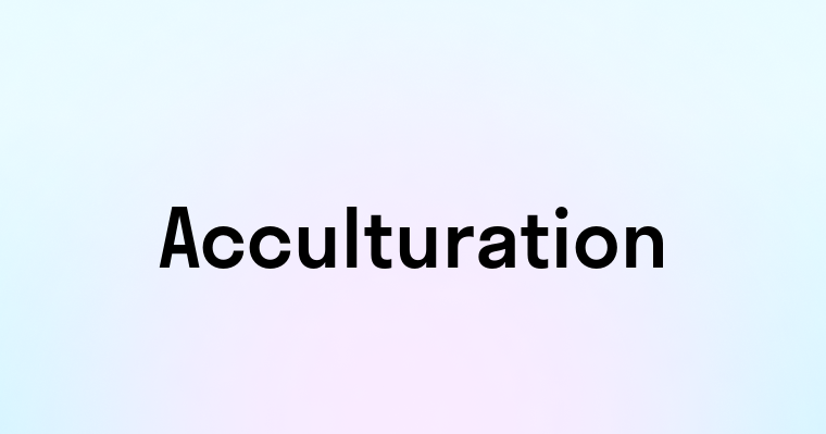 Acculturation