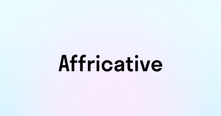 Affricative