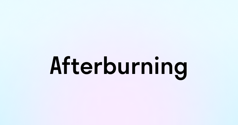 Afterburning