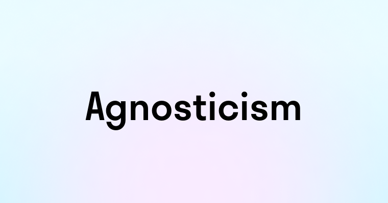 Agnosticism