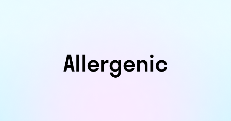 Allergenic