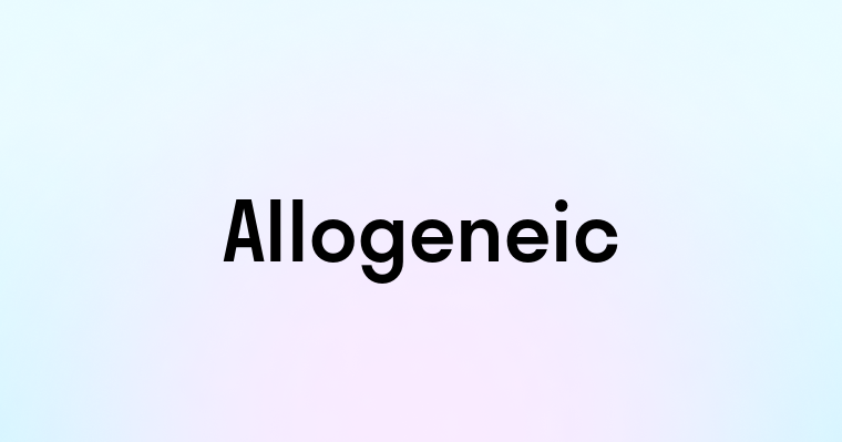 Allogeneic