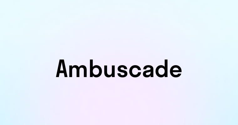 Ambuscade