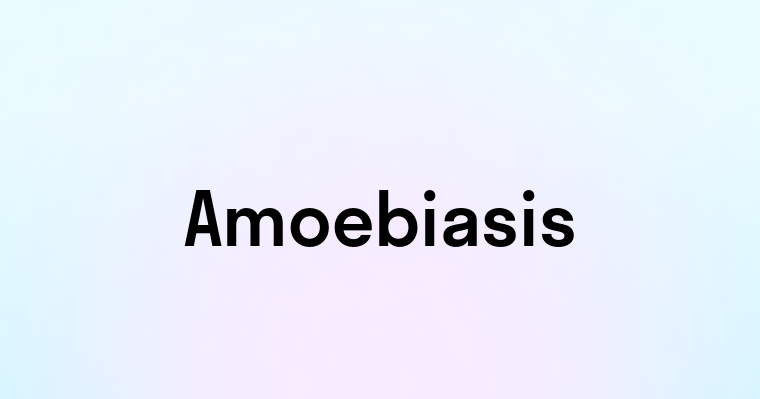 Amoebiasis