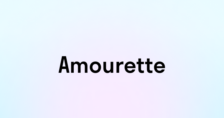 Amourette