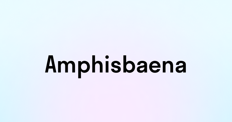 Amphisbaena