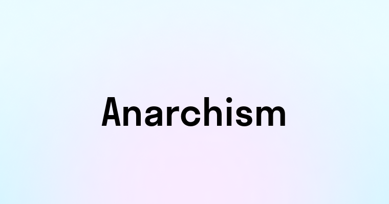 Anarchism