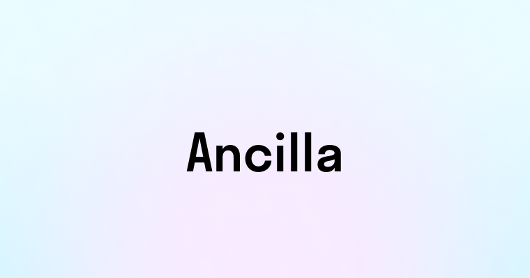 Ancilla