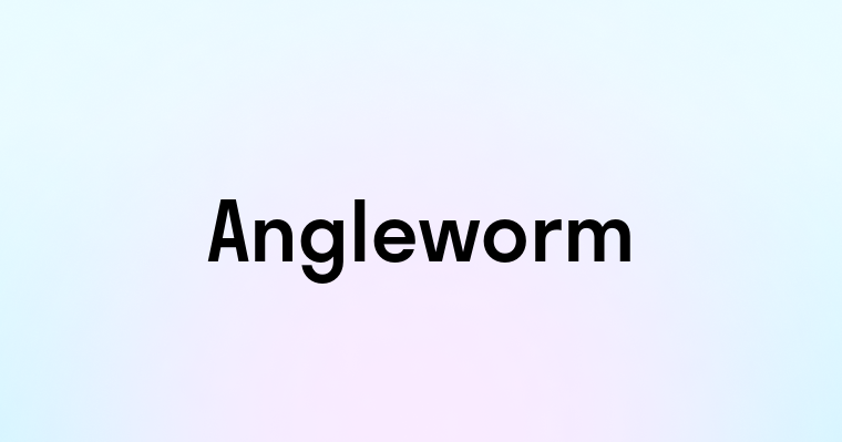 Angleworm