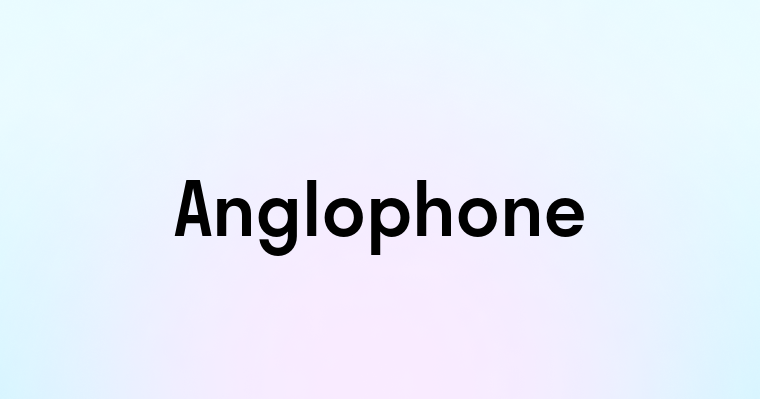 Anglophone