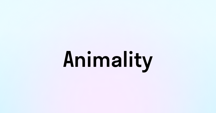 Animality