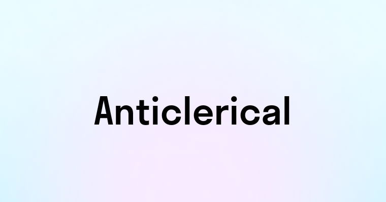 Anticlerical