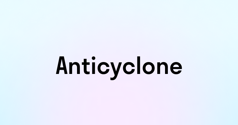 Anticyclone