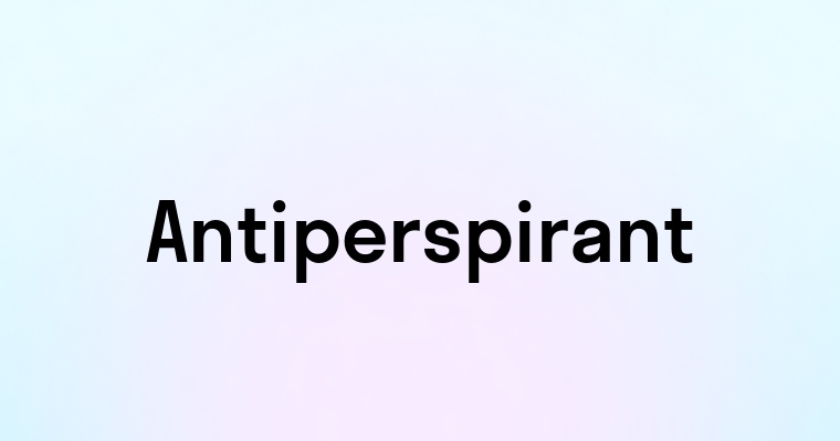 Antiperspirant