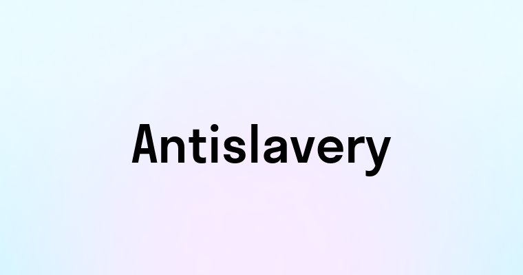 Antislavery