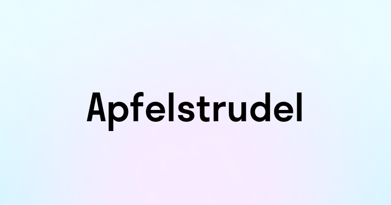 Apfelstrudel