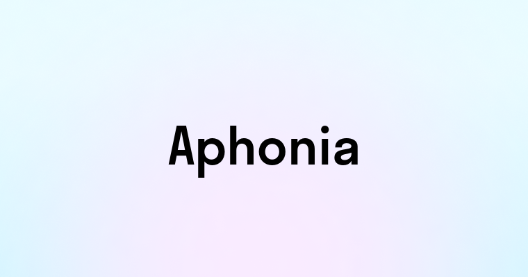 Aphonia