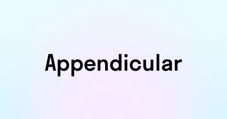 Appendicular