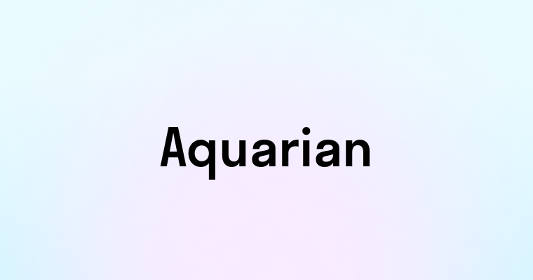 Aquarian