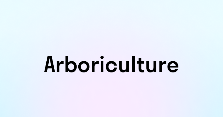 Arboriculture