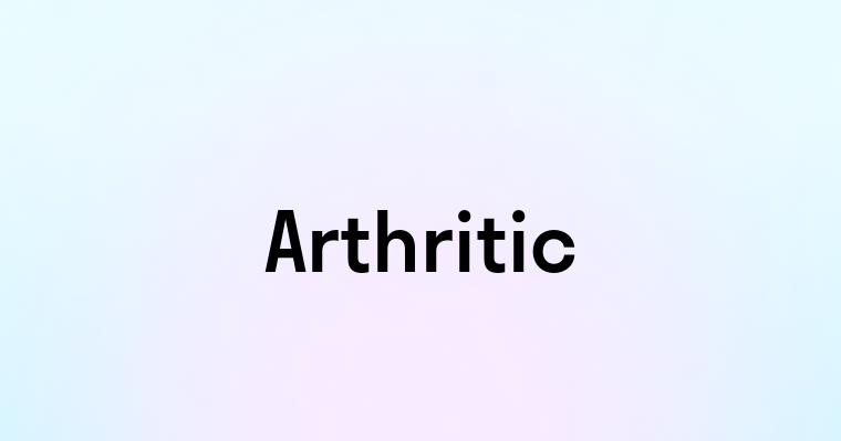 Arthritic