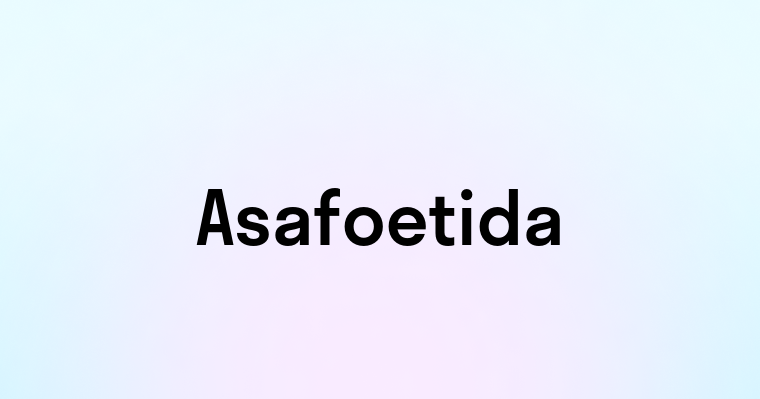 Asafoetida