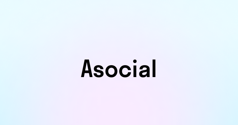 Asocial