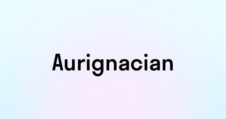 Aurignacian