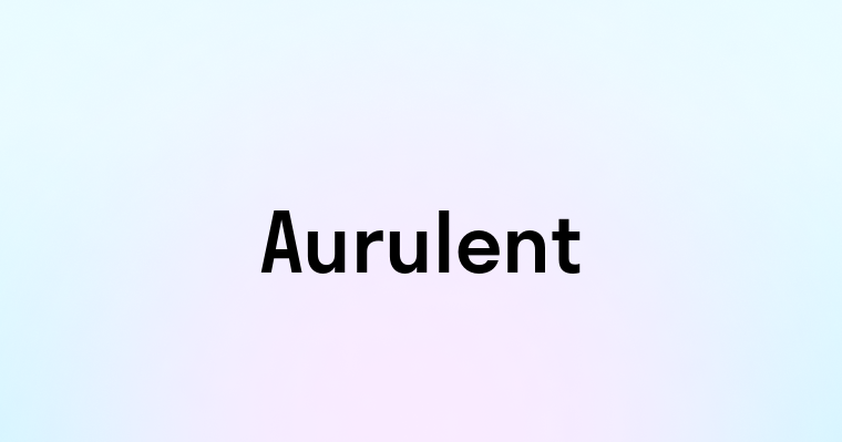 Aurulent