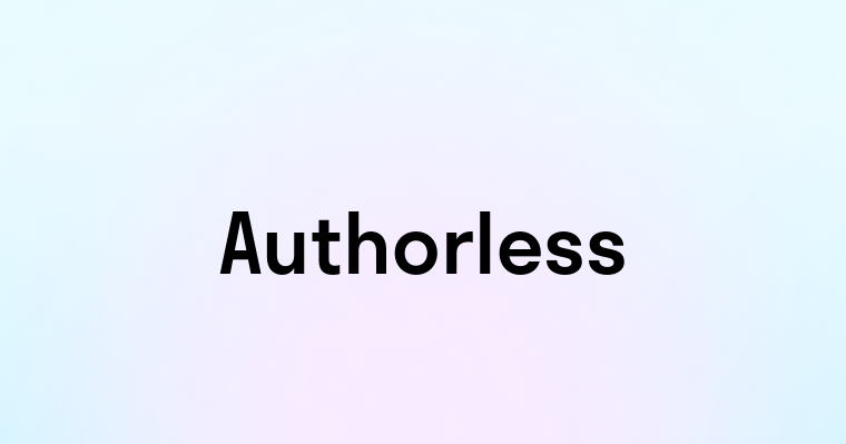 Authorless