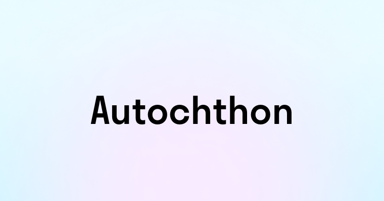 Autochthon