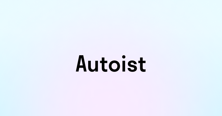 Autoist