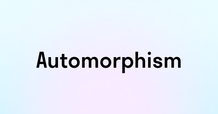 Automorphism