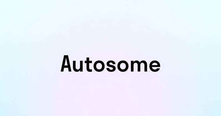 Autosome