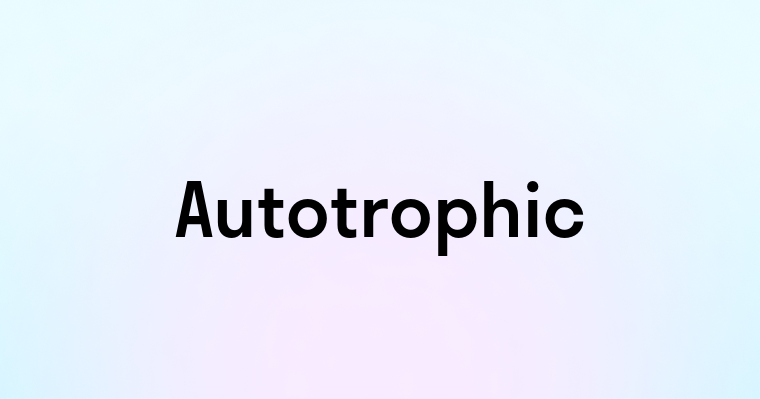 Autotrophic