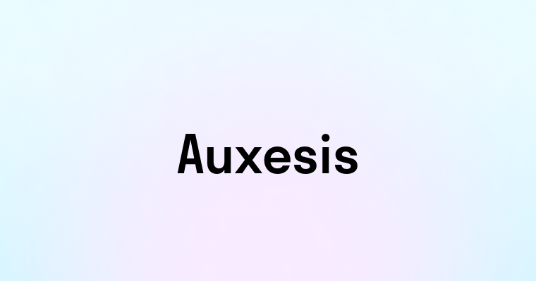 Auxesis