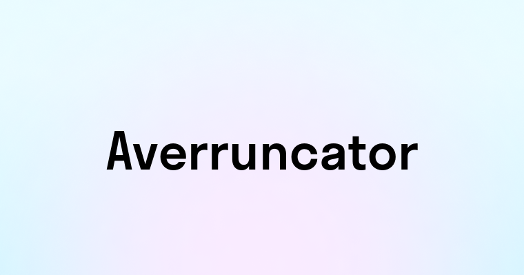 Averruncator