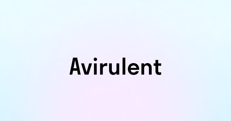 Avirulent