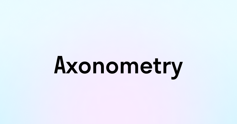 Axonometry