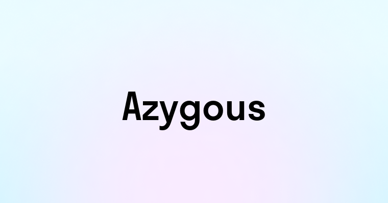 Azygous