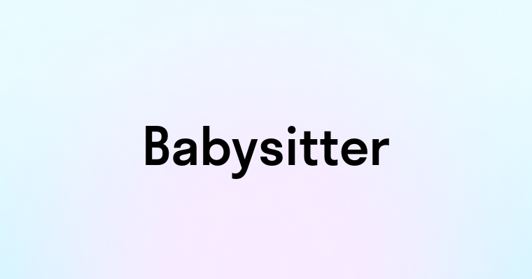 Babysitter