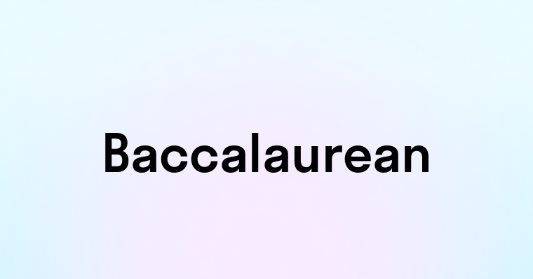 Baccalaurean