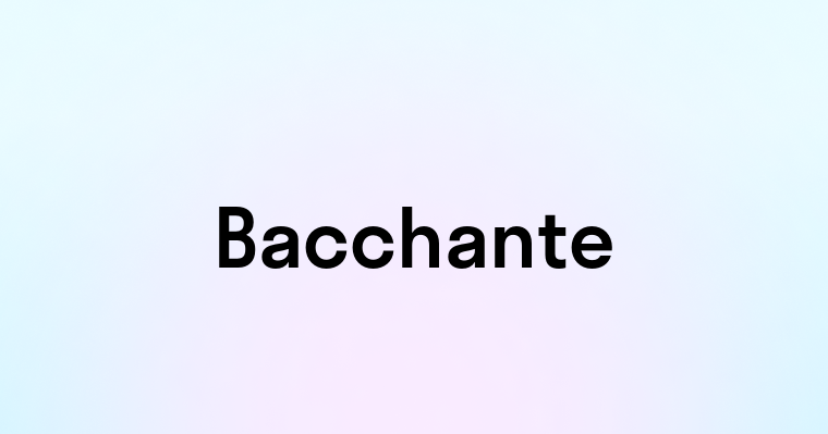 Bacchante