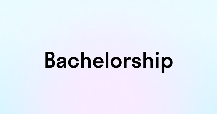 Bachelorship