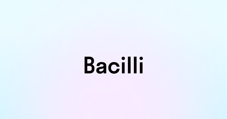 Bacilli