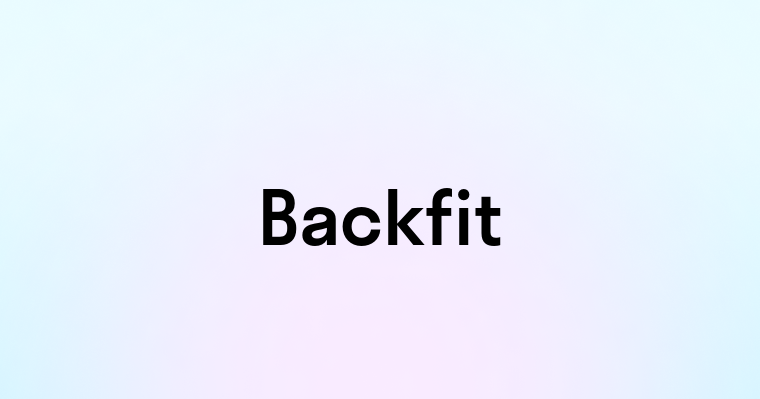 Backfit