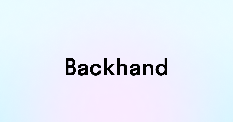 Backhand