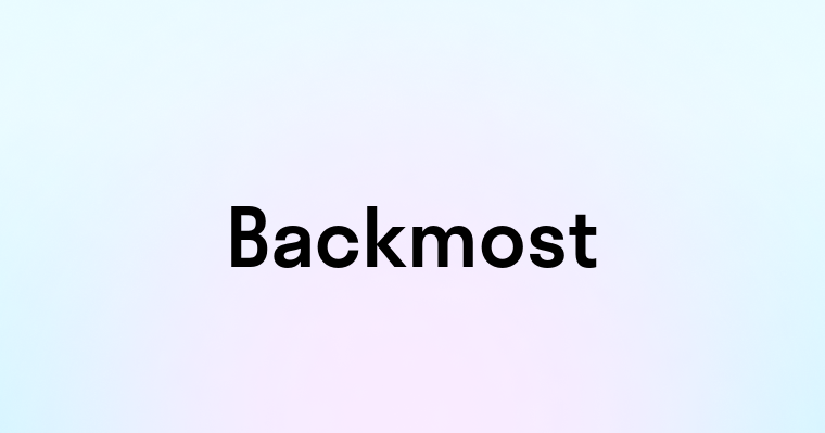 Backmost