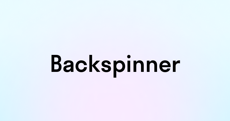 Backspinner